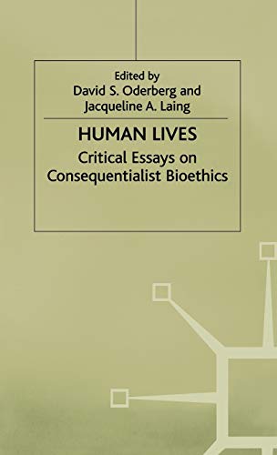 Imagen de archivo de Human Lives: Critical Essays on Consequentialist Bioethics a la venta por Phatpocket Limited