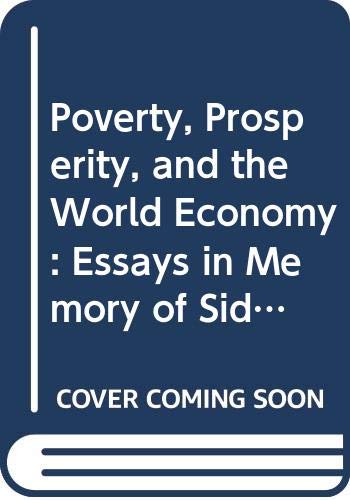 Stock image for Poverty, Prosperity and the World Economy: Essays in Memory of Sidney Dell. for sale by Grendel Books, ABAA/ILAB