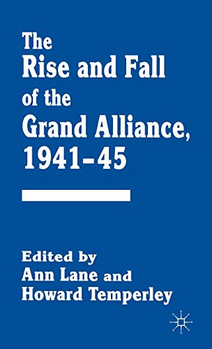 Stock image for The Rise and Fall of the Grand Alliance, 1941?45 for sale by Paul Hanson T/A Brecon Books