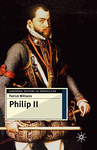 Philip II (European History in Perspective) (9780333630426) by Williams, Patrick