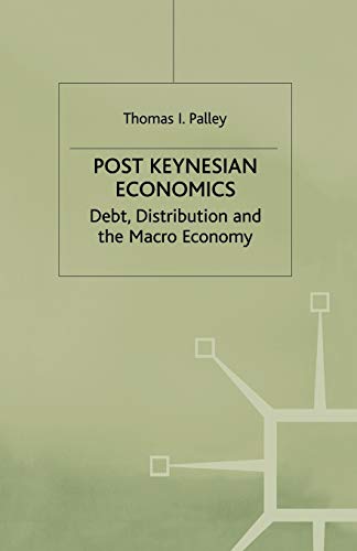 9780333630600: Post Keynesian Economics: Debt, Distribution and the Macro Economy