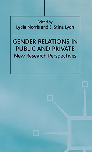 Stock image for Gender Relations in Public and Private: New Research Perspectives (Explorations in Sociology.) for sale by Phatpocket Limited