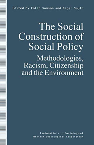Beispielbild fr The Social Construction of Social Policy: Methodologies, Racism, Citizenship and the Environment (Explorations in Sociology.) zum Verkauf von Zubal-Books, Since 1961
