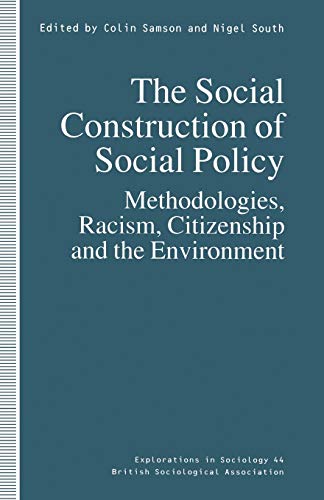 9780333630907: The Social Construction of Social Policy: Methodologies, Racism, Citizenship and the Environment (Explorations in Sociology.)