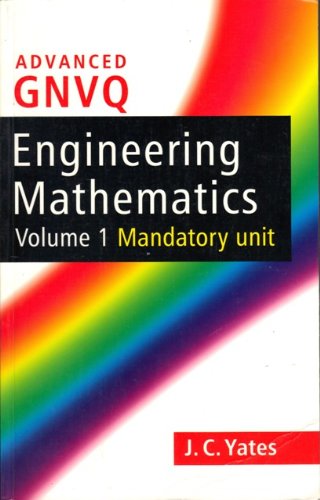Stock image for GNVQ Engineering Mathematics, Volume 1: Mandatory Unit v. 1 for sale by AwesomeBooks