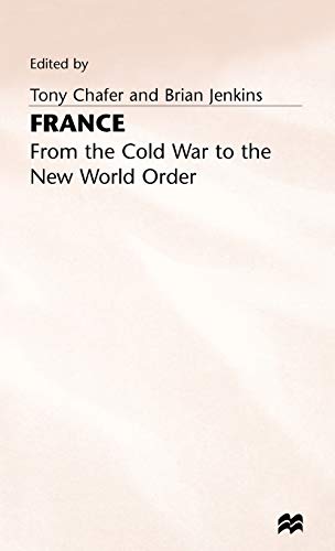 Stock image for France: From the Cold War to the New World Order for sale by Phatpocket Limited