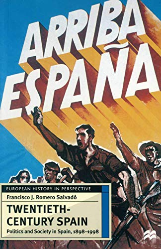 Beispielbild fr Twentieth-century Spain: Politics and Society in Spain, 1898-1998 (European History in Perspective) zum Verkauf von WorldofBooks