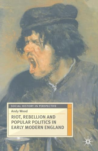 9780333637623: Riot, Rebellion and Popular Politics in Early Modern England: 13 (Social History in Perspective)