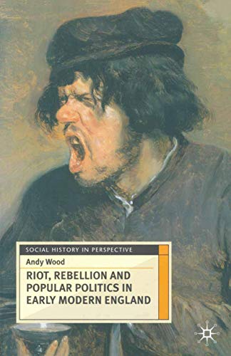9780333637623: Riot, Rebellion and Popular Politics in Early Modern England (Social History in Perspective, 13)