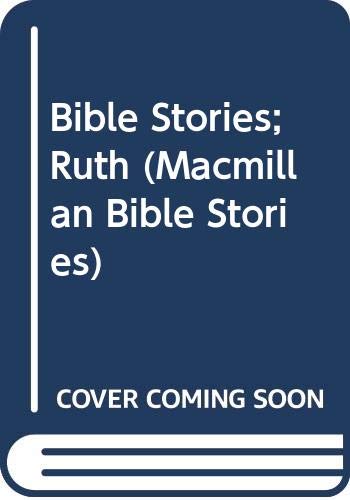 Ruth (Macmillan Bible Stories (Level 2)) (9780333639382) by Carol Christian