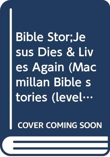 Jesus Dies and Lives Again (Macmillan Bible Stories (Level 2)) (9780333639405) by Christian, Carol