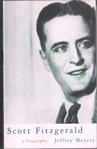 Imagen de archivo de Scott Fitzgerald: A Biography a la venta por WorldofBooks