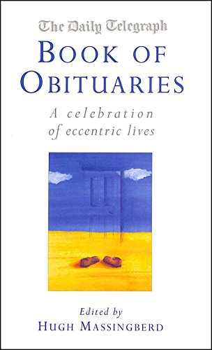 Stock image for The Daily Telegraph Book Of Obituaries: A Celebration of Eccentric Lives for sale by AwesomeBooks