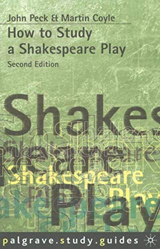 Stock image for How To Study A Shakespeare Play (How To Study Literature) for sale by Library House Internet Sales