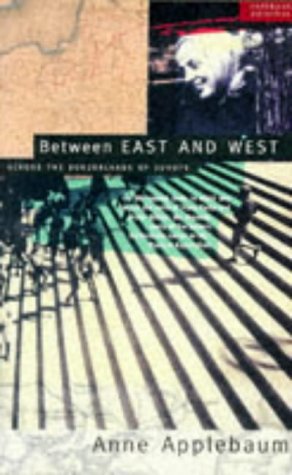 9780333641699: Between East and West: Across the Borderlands of Europe [Idioma Ingls]