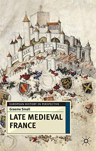 9780333642429: Late Medieval France: 40 (European History in Perspective)