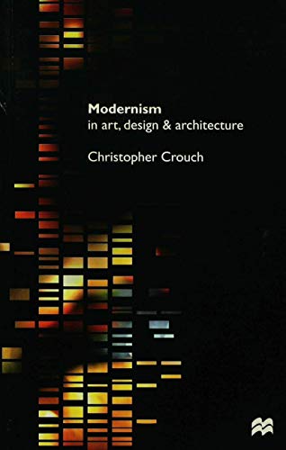 Imagen de archivo de Modernism in Art, Design and Architecture a la venta por Bestsellersuk