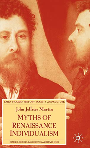 Beispielbild fr HARDBACK: Myths of Renaissance Individualism. zum Verkauf von G. & J. CHESTERS