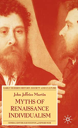 9780333643082: Myths of Renaissance Individualism (Early Modern History: Society and Culture)