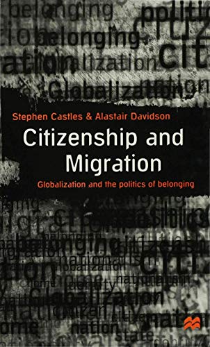 Beispielbild fr Citizenship and Migration: Globalization and the Politics of Belonging zum Verkauf von Anybook.com