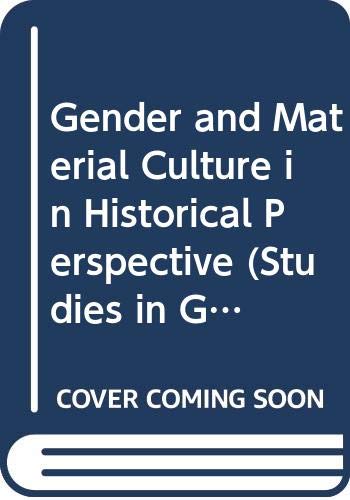 9780333643211: Gender and Material Culture in Historical Perspective (Studies in Gender and Material Culture)