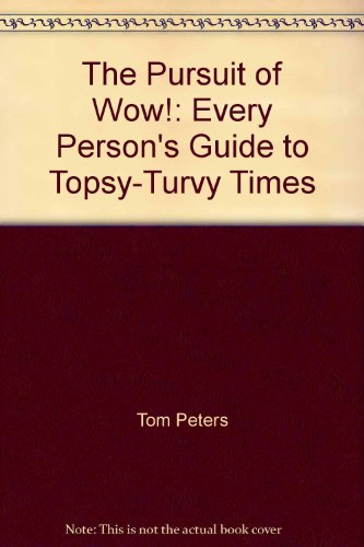 9780333643266: The Pursuit of Wow!: Every Person's Guide to Topsy-Turvy Times