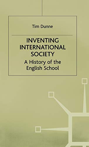 Imagen de archivo de Inventing International Society: A History of the English School (St Antony's Series) a la venta por Lucky's Textbooks