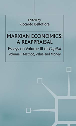 Marxian Economics: A Reappraisal | Essays on Volume III of Capital | Volume 1: Method, Value and Money - Bellofiore, Riccardo (Ed.)