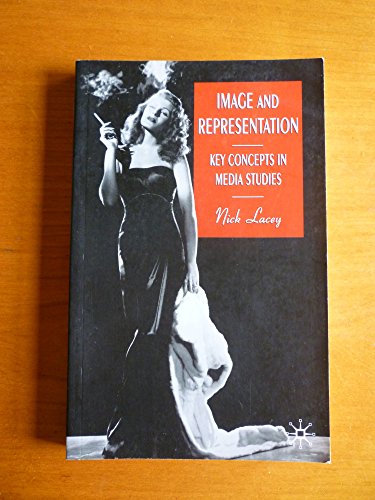 9780333644362: Image and Representation: Key Concepts in Media Studies