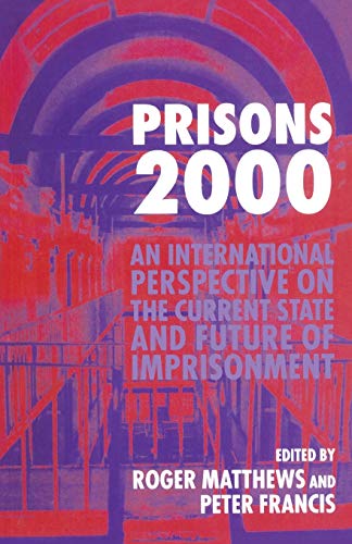 Stock image for Prisons 2000: An International Perspective on the Current State and Future of Imprisonment for sale by WorldofBooks