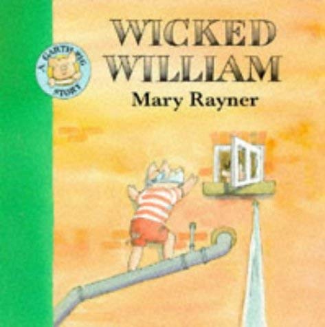 Stock image for Wicked William (Garth Pig Story Books) for sale by WorldofBooks