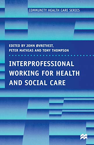 9780333645536: Interprofessional Working for Health and Social Care: 4 (Community Health Care Series)