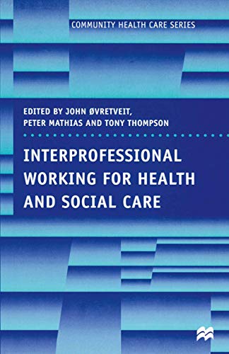 9780333645536: Interprofessional Working for Health and Social Care (Community Health Care Series, 4)