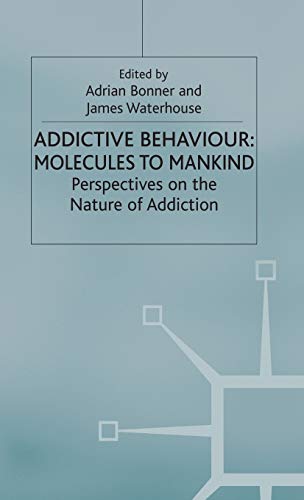 9780333645550: Addictive Behaviour: Molecules to Mankind : Perspectives on the Nature of Addiction