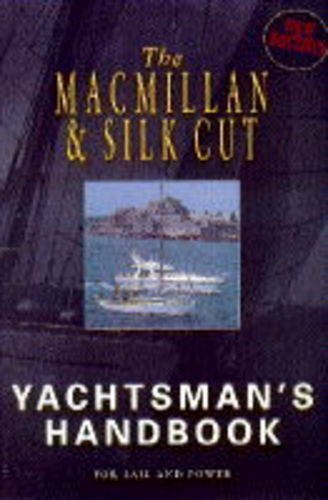 Stock image for The Macmillan Silk Cut Yachtsmans Handbook for sale by Reuseabook