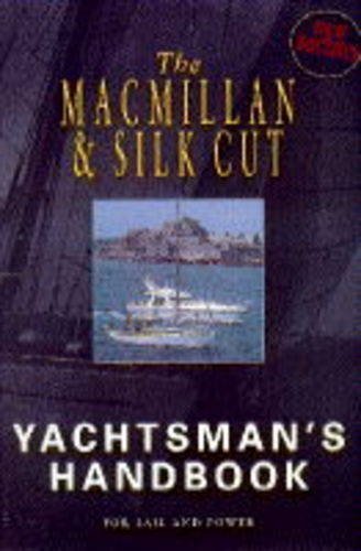 Stock image for The Macmillan Silk Cut Yachtsman's Handbook for sale by AwesomeBooks