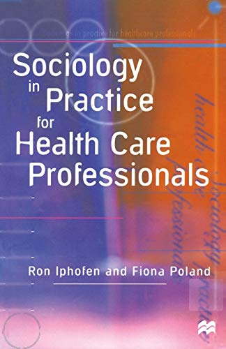 9780333645765: Sociology in Practice for Health Care Professionals