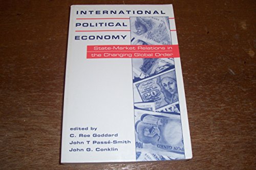 Stock image for International Political Economy : State-Market Relations in the Changing Global Order for sale by Better World Books Ltd