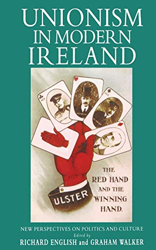 Beispielbild fr Unionism in Modern Ireland: New Perspectives on Politics and Culture zum Verkauf von Revaluation Books