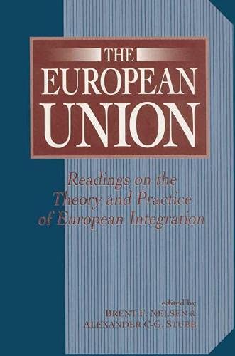 Imagen de archivo de The European Union: Readings on the Theory and Practice of European Integration a la venta por Anybook.com