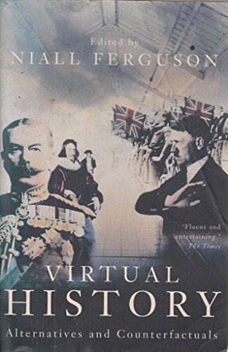 Beispielbild fr Virtual History: Alternatives and Counterfactuals zum Verkauf von AwesomeBooks