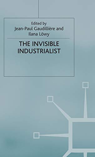 9780333647530: The Invisible Industrialist: Manufactures and the Production of Scientific Knowledge