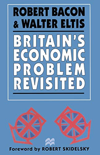 Stock image for Britain's Economic Problem Revisited for sale by Better World Books Ltd