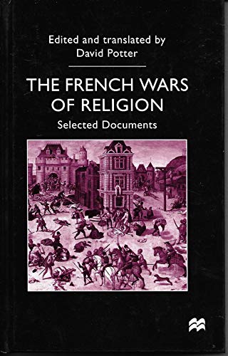 9780333647981: French Wars of Religion: Selected Documents (Documents in History)