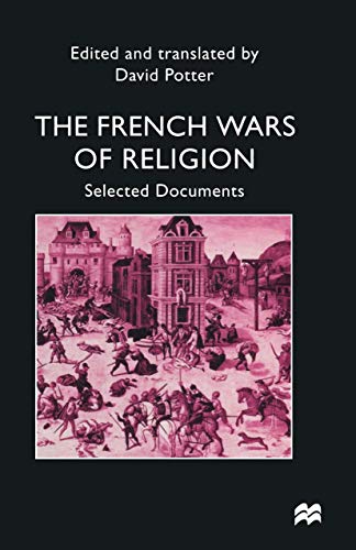 9780333647998: French Wars of Religion: Selected Documents (Documents in History)