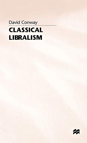 Stock image for Classical Liberalism: The Unvanquished Ideal for sale by Ystwyth Books