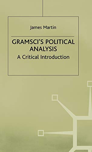 Gramsci's Political Analysis : A Critical Introduction