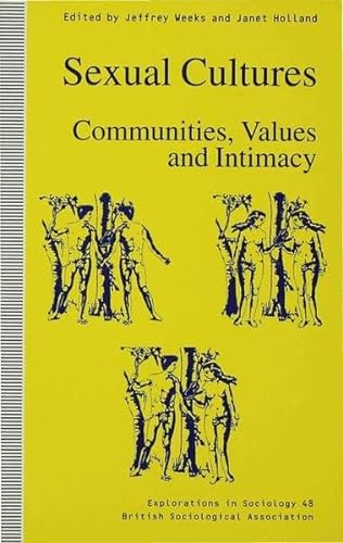 Stock image for Sexual Cultures: Communities, Values and Intimacy (Explorations in Sociology.) for sale by Phatpocket Limited