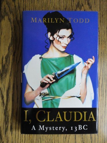 Imagen de archivo de I, Claudia: A Roman Mystery, 13BC a la venta por ThriftBooks-Dallas