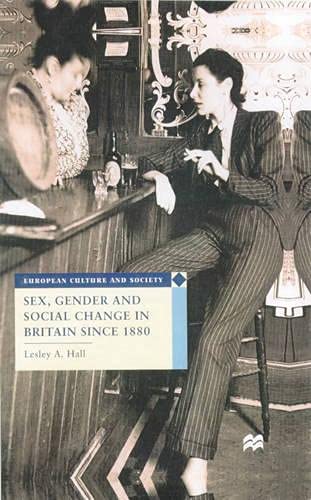 Stock image for Sex, Gender and Social Change in Britain since 1880 (European Culture & Society Series) for sale by WorldofBooks